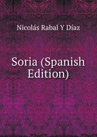 Soria (Spanish Edition)
