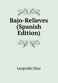Bajo-Relieves (Spanish Edition)
