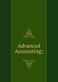 Advanced Accounting;