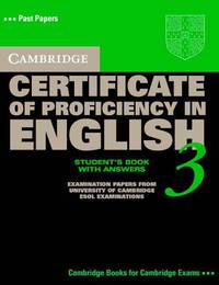 Cambridge Certificate of Proficiency in English 3 Self Study Pack with Answers: Examination Papers from University of Cambridge ESOL Examinations
