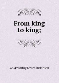From king to king;