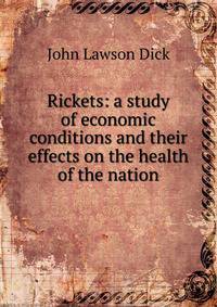 Rickets: a study of economic conditions and their effects on the health of the nation