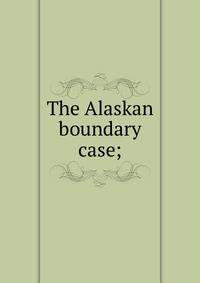 The Alaskan boundary case;