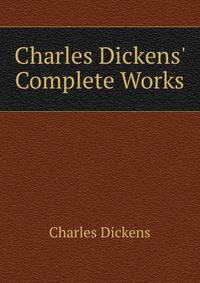 Charles Dickens' Complete Works
