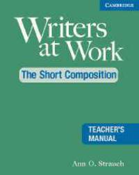 Writers at Work. The Short Composition. Teacher's Manual