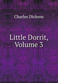 Little Dorrit, Volume 3