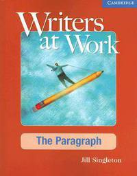 Writers at Work : The Paragraph Student's Book