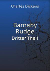 Barnaby Rudge: A Tale of the Riots of 