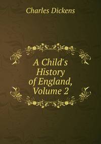 A Child's History of England, Volume 2