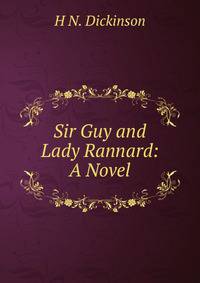 Sir Guy and Lady Rannard: A Novel