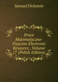Prace Matematyczno-Fizyczne Electronic Resource., Volume 17 (Polish Edition)