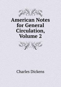 American Notes for General Circulation, Volume 2