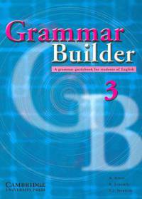 Grammar Builder Level 3: A grammar guidebook for students of English