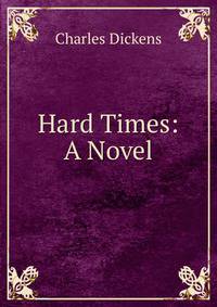 Hard Times: A Novel