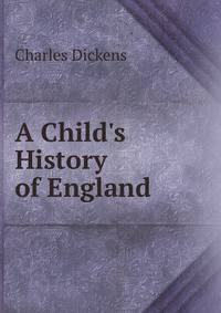 A Child's History of England.