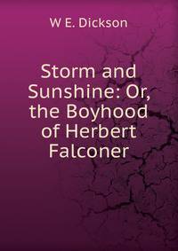 Storm and Sunshine: Or, the Boyhood of Herbert Falconer
