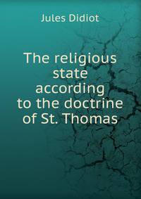 The religious state according to the doctrine of St. Thomas