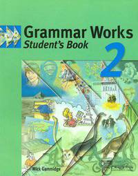 Grammar Works 2. Student's Book