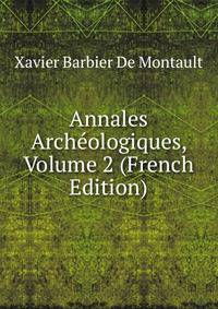 Annales Archeologiques, Volume 2 (French Edition)