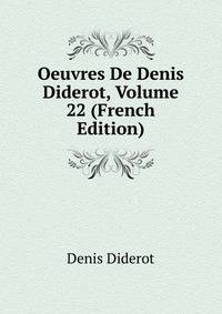 Oeuvres De Denis Diderot, Volume 22 (French Edition)