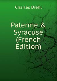 Palerme &amp; Syracuse (French Edition)