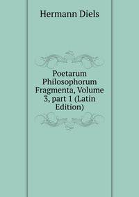 Poetarum Philosophorum Fragmenta, Volume 3, part 1 (Latin Edition)