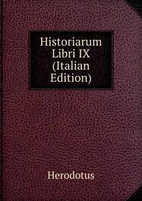 Historiarum Libri IX (Italian Edition)
