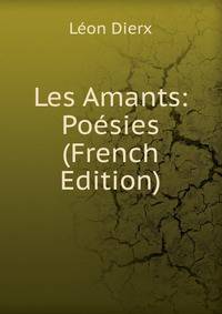 Les Amants: Poesies (French Edition)