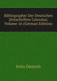 Bibliographie Der Deutschen Zeitschriften-Literatur, Volume 16 (German Edition)