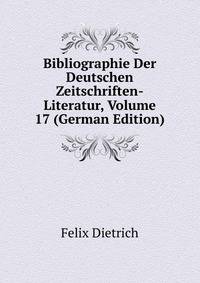 Bibliographie Der Deutschen Zeitschriften-Literatur, Volume 17 (German Edition)