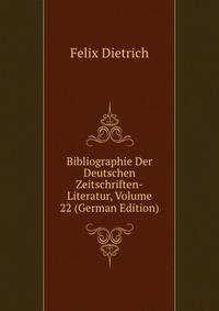 Bibliographie Der Deutschen Zeitschriften-Literatur, Volume 22 (German Edition)