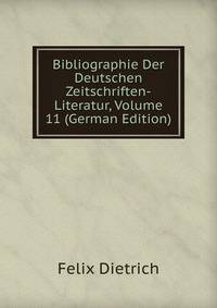 Bibliographie Der Deutschen Zeitschriften-Literatur, Volume 11 (German Edition)