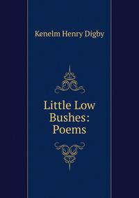 Little Low Bushes: Poems