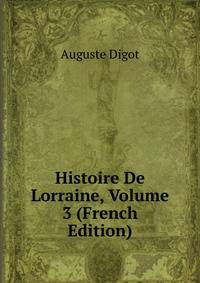 Histoire De Lorraine, Volume 3 (French Edition)