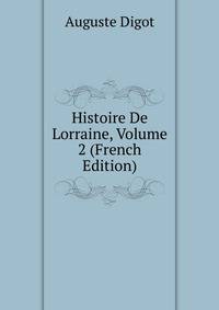 Histoire De Lorraine, Volume 2 (French Edition)