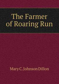 The Farmer of Roaring Run