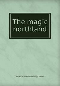 The magic northland