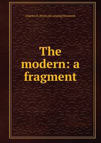 The modern: a fragment