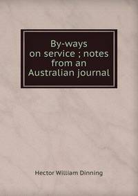 By-ways on service ; notes from an Australian journal