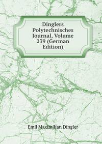 Dinglers Polytechnisches Journal, Volume 239 (German Edition)