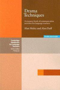 Cambridge Handbooks for Language Teachers. Drama Techniques. Third Edition