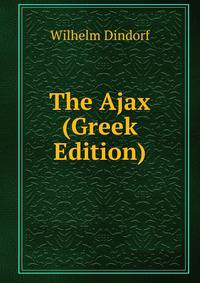 The Ajax (Greek Edition)