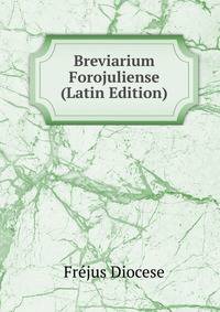 Breviarium Forojuliense (Latin Edition)
