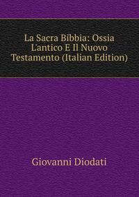 La Sacra Bibbia: Ossia L'antico E Il Nuovo Testamento (Italian Edition)