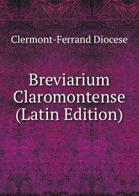 Breviarium Claromontense (Latin Edition)