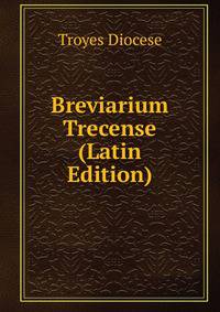 Breviarium Trecense (Latin Edition)