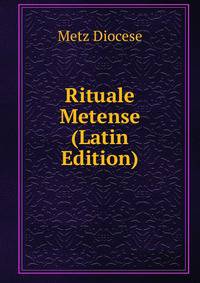 Rituale Metense (Latin Edition)