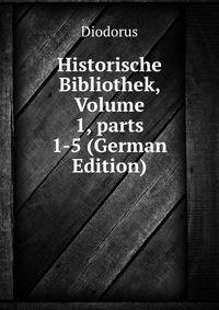 Historische Bibliothek, Volume 1, parts 1-5 (German Edition)