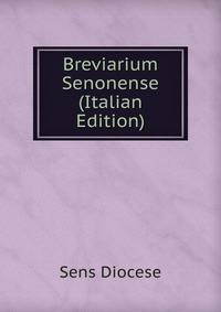Breviarium Senonense (Italian Edition)