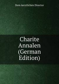 Charite Annalen (German Edition)
